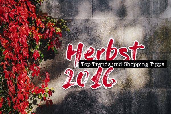 Herbst Trends 2016: Das kommt, das bleibt, das geht, Fashion Blog, Modeblog, whoismocca.com