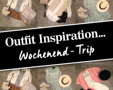 Outfit-Inspirationen: Wochenend-Trip Outfit-Inspirationen: Wochenend-Trip