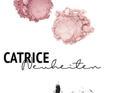 Catrice Neuheiten 2015 – Frühling und Sommer Catrice Neuheiten 2015 – Frühling und Sommer