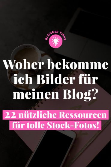 Woher bekomme ich Bilder für meinen Blog? 22 nützliche Ressourcen für tolle Stock-Fotos! Woher bekomme ich Bilder für meinen Blog? 22 nützliche Ressourcen für tolle Stock-Fotos!