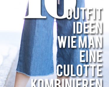 10 Outfit Ideen wie man eine Culotte kombinieren kann 10 Outfit Ideen wie man eine Culotte kombinieren kann