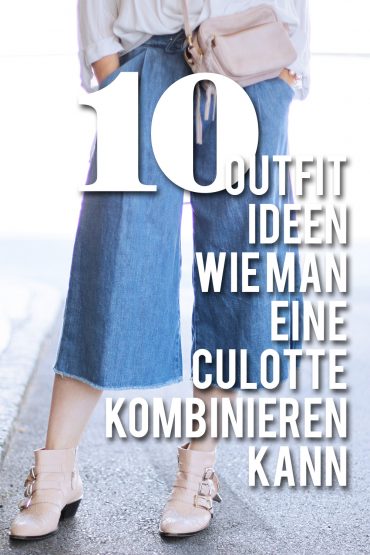 10 Outfit Ideen wie man eine Culotte kombinieren kann 10 Outfit Ideen wie man eine Culotte kombinieren kann