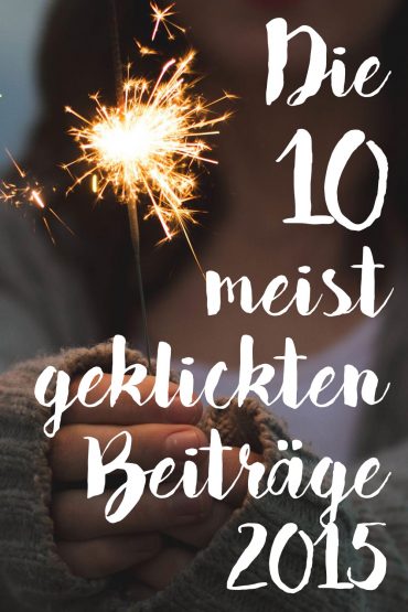 Die 10 meist geklickten Beiträge 2015 Die 10 meist geklickten Beiträge 2015