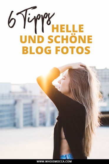 6 Tipps für helle und schöne Blog Fotos 6 Tipps für helle und schöne Blog Fotos