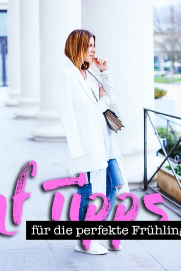 5 Tipps für die perfekte Frühlingsgarderobe! 5 Tipps für die perfekte Frühlingsgarderobe!