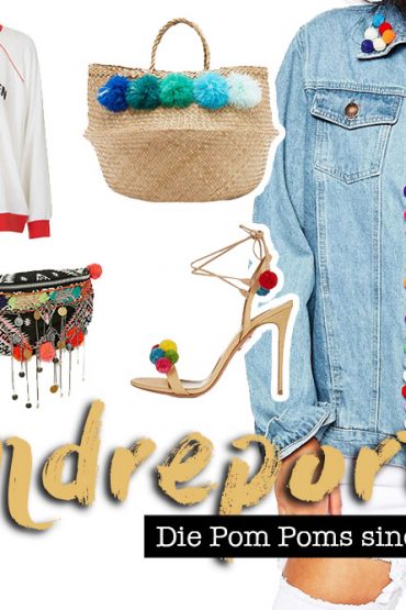 Trendreport: Die Pom Poms sind zurück! Trendreport: Die Pom Poms sind zurück!