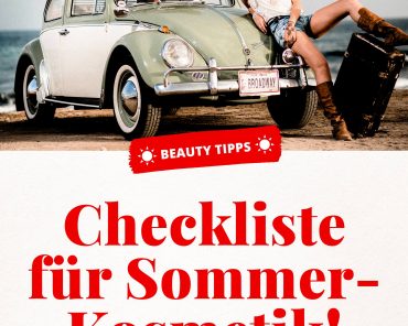 Beauty-Checkliste für den Sommer: Das ist die beste Kosmetik für den Urlaub! Beauty-Checkliste für den Sommer: Das ist die beste Kosmetik für den Urlaub!
