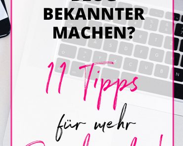 Den eigenen Blog bekannter machen? 11 Tipps für mehr Reichweite! Den eigenen Blog bekannter machen? 11 Tipps für mehr Reichweite!