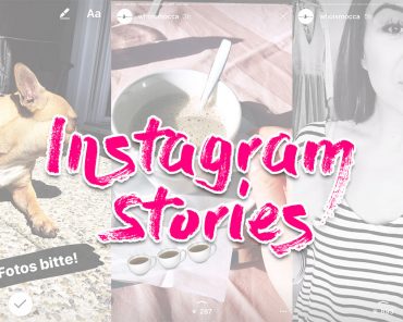 Tschüss Snapchat? Hallo Instagram Stories! So funktioniert’s! Tschüss Snapchat? Hallo Instagram Stories! So funktioniert’s!