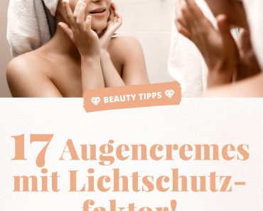 Pflege und Schutz: 17 Augencremes mit Lichtschutzfaktor! von LSF 15 – 50 Pflege und Schutz: 17 Augencremes mit Lichtschutzfaktor! von LSF 15 – 50