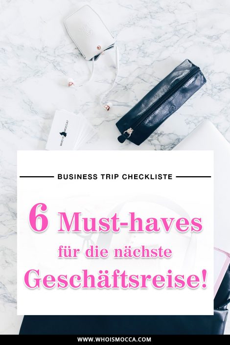 Business Trip Checkliste: 6 Must-haves für die nächste Geschäftsreise! Business Trip Checkliste: 6 Must-haves für die nächste Geschäftsreise!