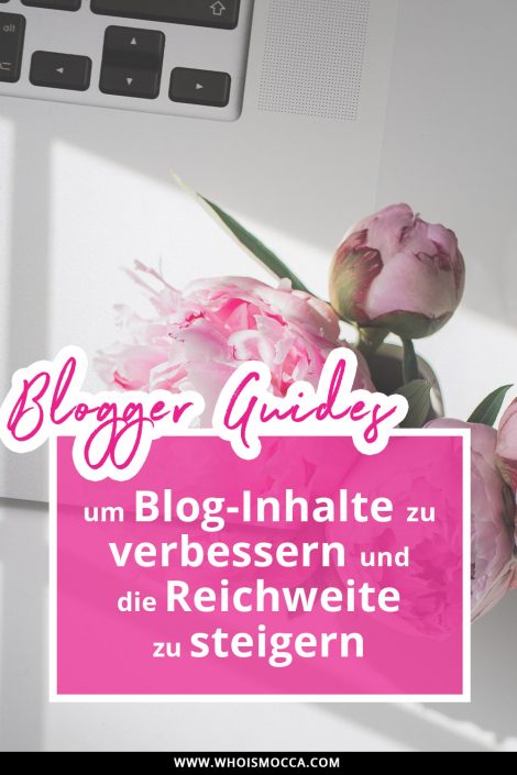 Blogger Guides: Blog-Inhalte verbessern und Reichweite steigern! Blogger Guides: Blog-Inhalte verbessern und Reichweite steigern!