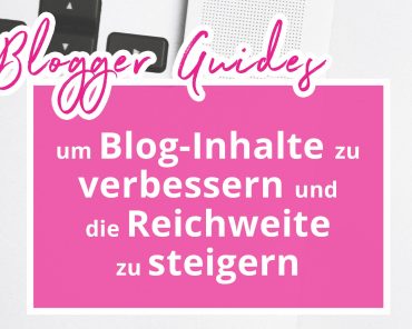 Blogger Guides: Blog-Inhalte verbessern und Reichweite steigern! Blogger Guides: Blog-Inhalte verbessern und Reichweite steigern!