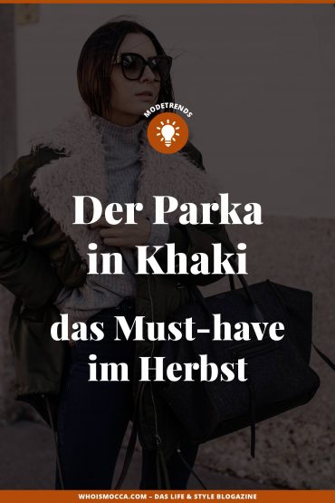 Der Parka in Khaki – das Mode Must-have im Herbst! Der Parka in Khaki – das Mode Must-have im Herbst!
