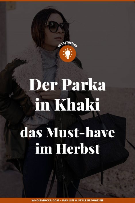 Der Parka in Khaki – das Mode Must-have im Herbst! Der Parka in Khaki – das Mode Must-have im Herbst!