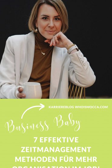 7 effektive Zeitmanagement Methoden für mehr Organisation im Job! 7 effektive Zeitmanagement Methoden für mehr Organisation im Job!