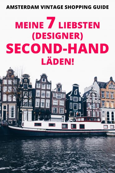 Amsterdam Vintage Shopping Guide: Meine 7 liebsten (Designer) Second-Hand Läden! Amsterdam Vintage Shopping Guide: Meine 7 liebsten (Designer) Second-Hand Läden!