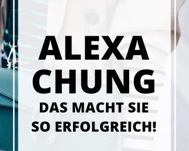 Powerlady und It-Girl Alexa Chung – das macht sie so erfolgreich! Powerlady und It-Girl Alexa Chung – das macht sie so erfolgreich!