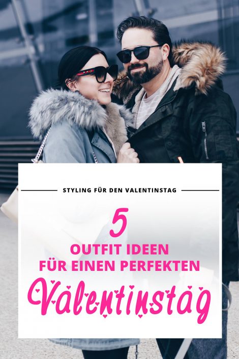 5 Outfit Ideen und Styling-Tipps für einen perfekten Valentinstag! 5 Outfit Ideen und Styling-Tipps für einen perfekten Valentinstag!