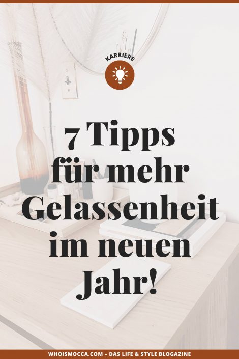 Gut sortiert ins neue Jahr: 7 Tipps für mehr Gelassenheit im Job! Gut sortiert ins neue Jahr: 7 Tipps für mehr Gelassenheit im Job!