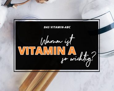 Vitamin-ABC: Darum ist Vitamin A wichtig für Augen, Haut und Haare! Vitamin-ABC: Darum ist Vitamin A wichtig für Augen, Haut und Haare!