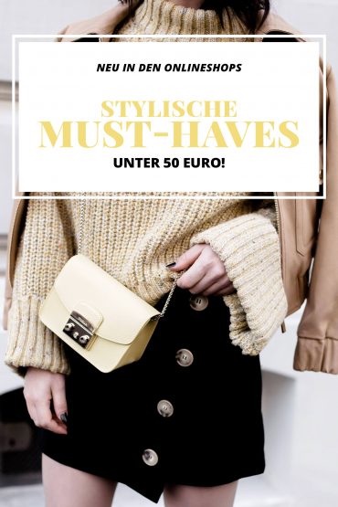 Neu in den Onlineshops: Stylische Mode Must-haves unter 50 Euro! Neu in den Onlineshops: Stylische Mode Must-haves unter 50 Euro!