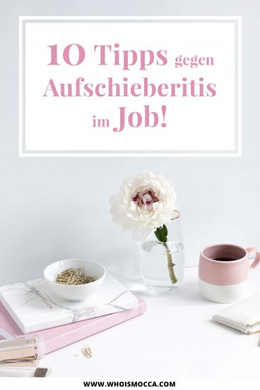 Für alle Deadline-Junkies: 10 Tipps gegen Aufschieberitis im Job! Für alle Deadline-Junkies: 10 Tipps gegen Aufschieberitis im Job!