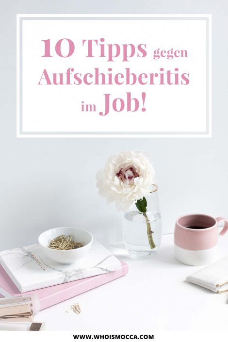 Für alle Deadline-Junkies: 10 Tipps gegen Aufschieberitis im Job! Für alle Deadline-Junkies: 10 Tipps gegen Aufschieberitis im Job!