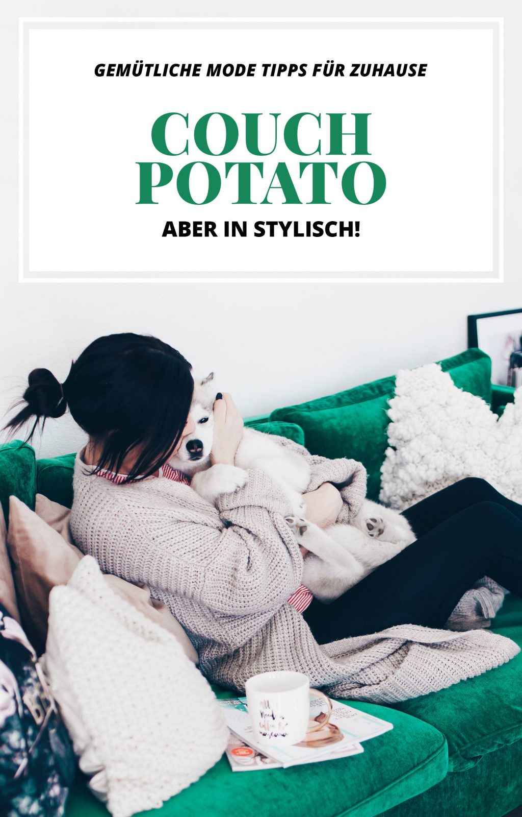 Couch Potato, aber in stylisch Gemütliche ModeTipps für Zuhause