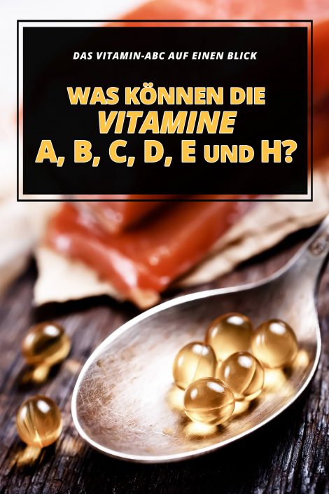 Das Vitamin-ABC auf einen Blick: Was können die Vitamine A, B, C, D, E und H? Das Vitamin-ABC auf einen Blick: Was können die Vitamine A, B, C, D, E und H?