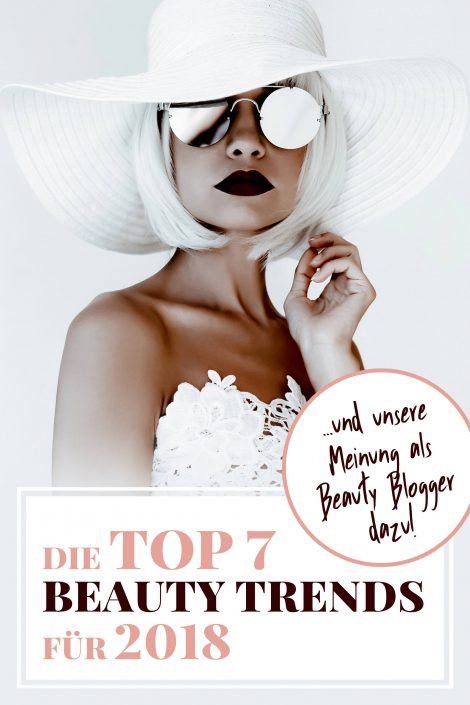 Das sind die Top 7 Beauty-Trends für 2018 – und unsere Meinung dazu! Das sind die Top 7 Beauty-Trends für 2018 – und unsere Meinung dazu!