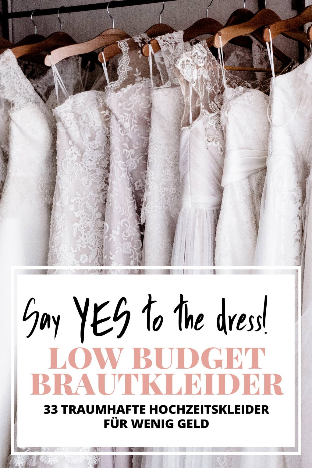 Say YES to the dress Schöne Low BudgetBrautkleider unter