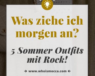 Was ziehe ich morgen an? 5 Sommer Outfits mit Rock! Was ziehe ich morgen an? 5 Sommer Outfits mit Rock!