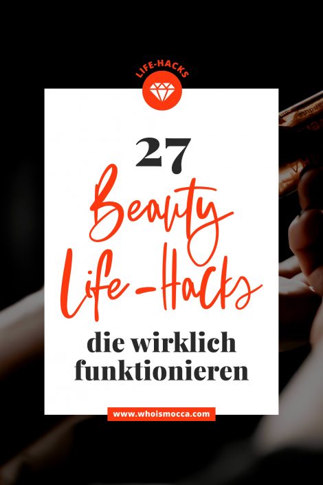 Die 27 besten Beauty-Life-Hacks für Haut, Haare und Nägel! Die 27 besten Beauty-Life-Hacks für Haut, Haare und Nägel!