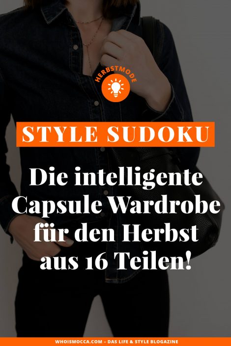 Style Sudoku: Jede Menge Herbst Outfits mit 16 Wardrobe Essentials! Style Sudoku: Jede Menge Herbst Outfits mit 16 Wardrobe Essentials!