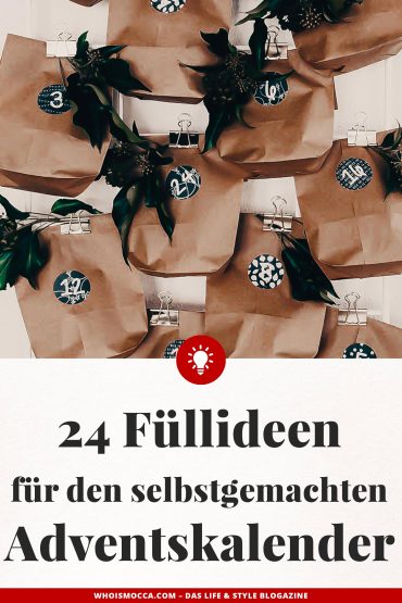 Was gebe ich in den selbst gemachten Adventskalender? 24 schöne Füllideen! Was gebe ich in den selbst gemachten Adventskalender? 24 schöne Füllideen!
