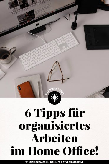 Meine 6 Tipps für effizientes und organisiertes Arbeiten im Home Office! Meine 6 Tipps für effizientes und organisiertes Arbeiten im Home Office!