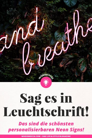 Interior Picks: Sag es in Leuchtschrift! (+die schönsten Neon Signs für Zuhause!) Interior Picks: Sag es in Leuchtschrift! (+die schönsten Neon Signs für Zuhause!)