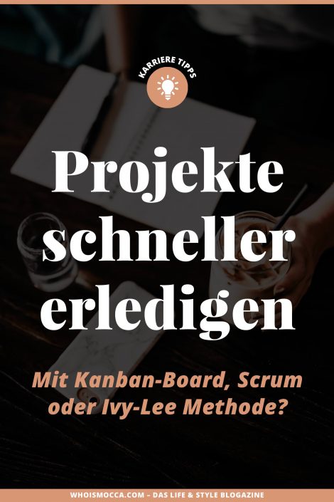 Projekte schneller erledigen: Mit Kanban-Board, Scrum oder Ivy-Lee Methode? Projekte schneller erledigen: Mit Kanban-Board, Scrum oder Ivy-Lee Methode?