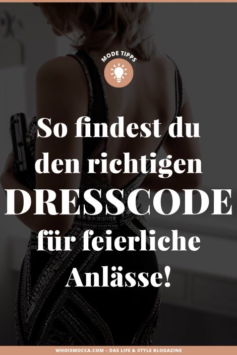 Dresscode-Übersicht: So findest du das richtige Outfit für feierliche Anlässe! Dresscode-Übersicht: So findest du das richtige Outfit für feierliche Anlässe!