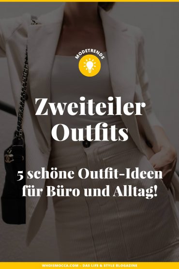 Zweiteiler Outfits: 5 schöne Kombinationen für Büro und Alltag! Zweiteiler Outfits: 5 schöne Kombinationen für Büro und Alltag!