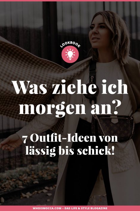 Was ziehe ich morgen an? 7 Outfit-Ideen von lässig bis schick! Was ziehe ich morgen an? 7 Outfit-Ideen von lässig bis schick!