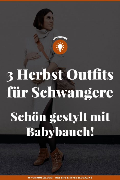 Schön gestylt mit Babybauch: 3 Herbst Outfits für Schwangere Schön gestylt mit Babybauch: 3 Herbst Outfits für Schwangere