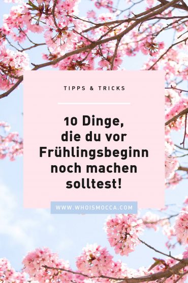 10 Dinge, die du vor Frühlingsbeginn noch machen solltest! 10 Dinge, die du vor Frühlingsbeginn noch machen solltest!