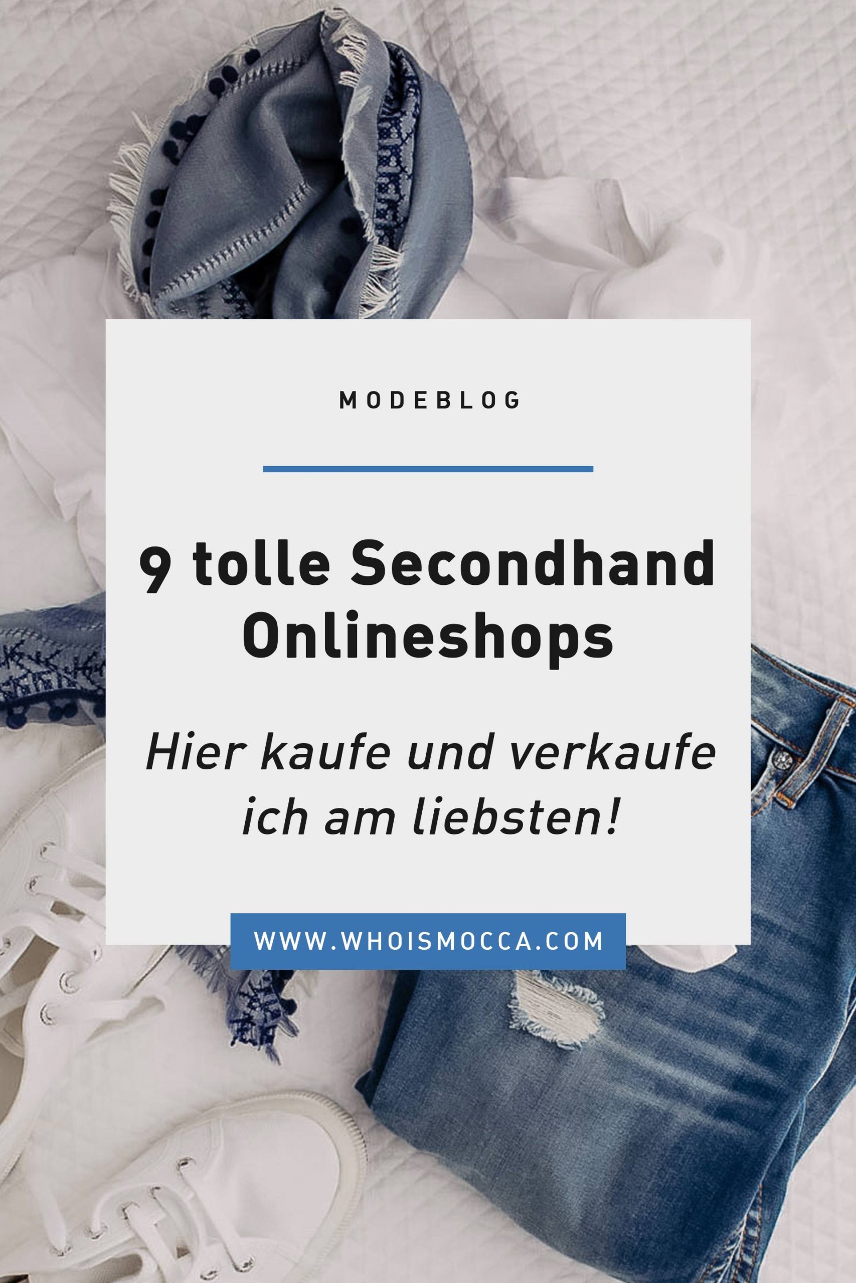 Am Modeblog stelle ich dir heute 9 tolle Secondhand Onlineshops vor. Ideal, wenn du Kleidung, Schuhe und Accessoires kaufen oder verkaufen möchtest. www.whoismocca.com
