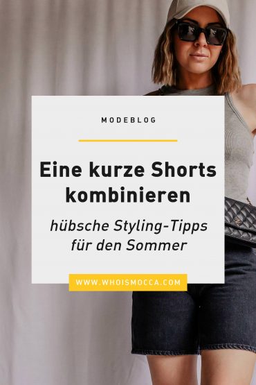 Kurze Shorts kombinieren: hübsche Styling-Tipps für den Sommer Kurze Shorts kombinieren: hübsche Styling-Tipps für den Sommer