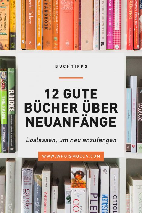 12 gute und lesenswerte Bücher über Neuanfänge 12 gute und lesenswerte Bücher über Neuanfänge