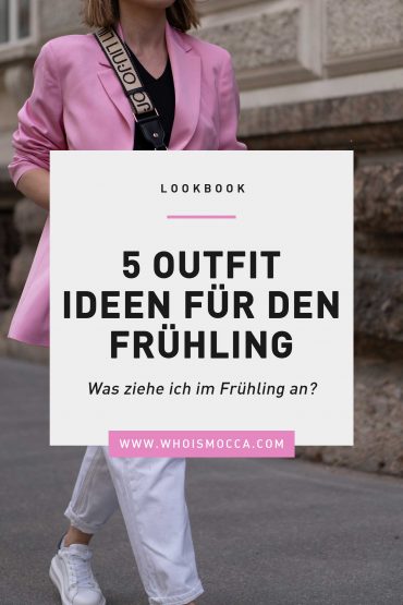 Lookbook: 5 Outfit Ideen für den Frühling Lookbook: 5 Outfit Ideen für den Frühling