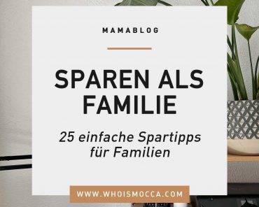 Sparen als Familie: 25 einfache Spartipps für Familien Sparen als Familie: 25 einfache Spartipps für Familien
