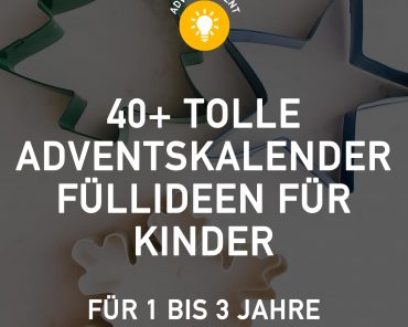 Adventskalender Füllideen: 40 Adventsüberraschungen für Kleinkinder Adventskalender Füllideen: 40 Adventsüberraschungen für Kleinkinder